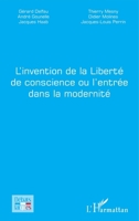 L'invention de la Liberté de conscience ou l'entrée dans la modernité (Débats Laïques) (French Edition) 2343130825 Book Cover