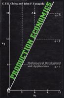 Production Economics: Mathematical Development and Applications 0887380166 Book Cover