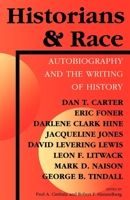 Historians and Race: Autobiography and the Writing of History (Blacks in the Diaspora) 0253211018 Book Cover