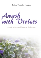 Awash with Violets 1782229124 Book Cover