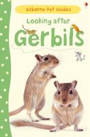 Looking After Gerbils 1409561879 Book Cover