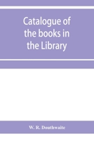 Catalogue of the Books in the Library of the Honourable Society of Gray's Inn, Compiled by W. Douthwaite. [With] 1st [2nd] 9353956390 Book Cover