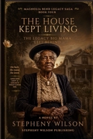 The House Kept Living B0HC4MFVFW Book Cover