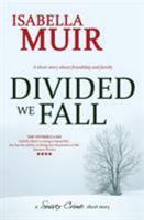 Divided we Fall: A Christmas short story about friendship and family 1872889182 Book Cover