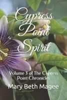 Cypress Point Spirit: Volume 3 of The Cypress Point Chronicles 1702197042 Book Cover