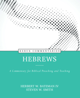 Hebrews: A Commentary for Biblical Preaching and Teaching 0825458390 Book Cover