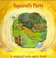 Squirrel's Party (A Magic Window Book) 089577514X Book Cover