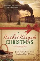 A Basket Brigade Christmas 1630584509 Book Cover
