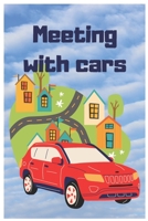 Meeting with cars: Picture Book for Kids Ages 3-7 B092QMLGCQ Book Cover