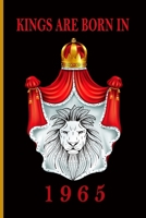 Kings Are Born in 1965: JOURNAL Notebook Gift.: Blank Lined Notebook Journal, 6x9, 100 Blank Pages. 166028046X Book Cover
