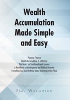 Wealth Accumulation Made Simple and Easy B0BZK5KCNS Book Cover