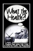 What the Health? 1425138020 Book Cover