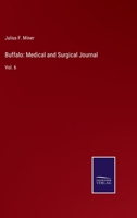 Buffalo: Medical and Surgical Journal: Vol. 6 3752571810 Book Cover
