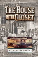 The House in the Closet 138742145X Book Cover