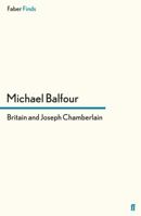 Britain And Joseph Chamberlain 0571296254 Book Cover