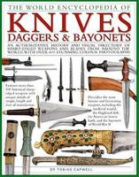 The World Encyclopedia Of Knives, Daggers & Bayonets 1846815029 Book Cover
