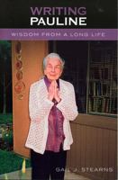 Writing Pauline: Wisdom From A Long Life 0761831215 Book Cover