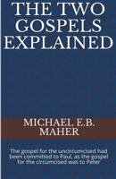 The Two Gospels Explained 139353760X Book Cover