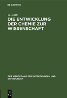 Die Entwicklung der Chemie zur Wissenschaft (German Edition) 3486748319 Book Cover