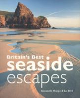 Britain's Best Seaside Escapes 1847735452 Book Cover