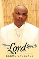 Whom the Lord Loveth 1449027814 Book Cover