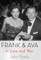 Frank & Ava: In Love and War 1250070910 Book Cover