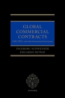 Global Commercial Contracts: Introduction to Cisg, Picc and Other International Instruments 0198826516 Book Cover