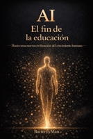 Ia: El fin de la educación: Hacia una nueva civilización del crecimiento humano (Spanish Edition) B0HD2JX5DH Book Cover