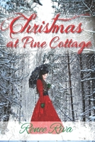 Christmas at Pine Cottage: A Feel Good Christmas Romance 172707047X Book Cover