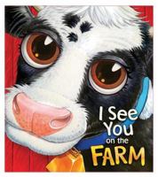 I See You on the Farm 0794424651 Book Cover