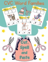 CVC Word Families: Cut, Spell and Paste: A Fun System for Learning Over 100 Consonant-Vowel-Consonant Words B089M1FF9X Book Cover