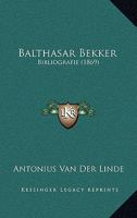 Balthasar Bekker: Bibliografie (1869) 1160313040 Book Cover