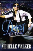 Doing His Time (Who Said Dating A Baller Was Easy?) 0979402808 Book Cover
