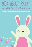 Book About Rabbit Enter The Rabbits Worlds (Fun Facts And Amazing Photos Of Animal In Nature): Pet Mice B08PRHFSP3 Book Cover