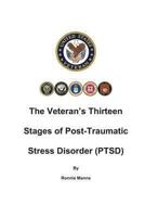 The Veteran's Thirteen Stages of Post-Traumatic Stress Disorder 149422996X Book Cover