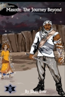 Masoth: The Journey Beyond 1470921669 Book Cover