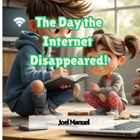 The Day the Internet Disappeared B0FJ8X6DGS Book Cover