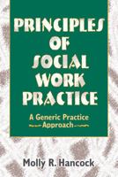 Principles of Social Work Practice: A Generic Practice Approach 0789060248 Book Cover