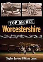 Top Secret Worcestershire 1858585813 Book Cover