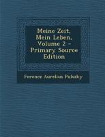 Meine Zeit, Mein Leben, Volume 2 - Primary Source Edition 1293259098 Book Cover