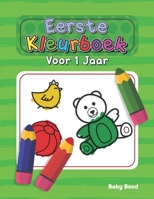 Eerste Kleurboek Voor 1 Jaar: Het ideale eerste kleurboek voor uw kind! 1 tot 3 jaar oud. Heel eenvoudig om de essentie te leren met grote dieren, s B08MSS9FND Book Cover