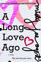 A Long Love Ago 0996321489 Book Cover