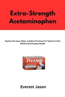 Extra-Strength Acetaminophen B0GSJVHBR7 Book Cover