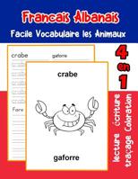 Francais Albanais Facile Vocabulaire les Animaux: De base Fran�ais Albanais fiche de vocabulaire pour les enfants a1 a2 b1 b2 c1 c2 ce1 ce2 cm1 cm2 1073504867 Book Cover