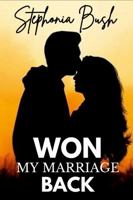 Won My Marriage Back 0578190125 Book Cover