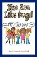 Men Are Like Dogs 1449003133 Book Cover