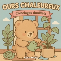 Ours chaleureux: Coloriages douillet 232267494X Book Cover