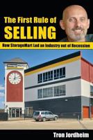 The First Rule of Selling: How Storagemart Led an Industry Out of Recession 162787027X Book Cover