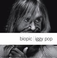 Biopic: Iggy Pop (Biopic) 1841954454 Book Cover