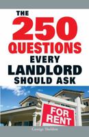 The 250 Questions Every Landlord Should Ask 159869832X Book Cover
